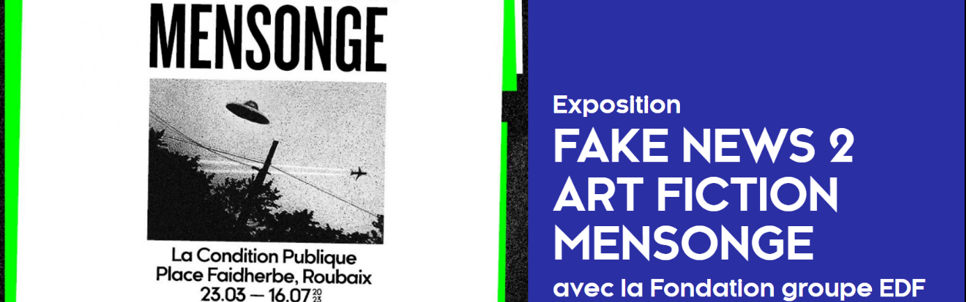 Do you really know what a fake news is ?  “La Condition Publique” last exhibit will tell you.