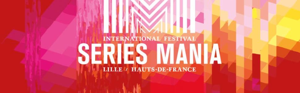 Festival Series Mania 2021 in Lille Metropole from 26 August till the 2nd of September